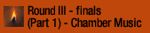 Round 3 Chamber Music