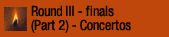 Round 3 Part 2 Concertos
